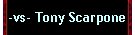 -vs- Tony Scarpone