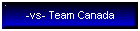 -vs- Team Canada