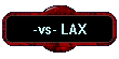-vs- LAX