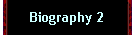 Biography 2