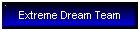 Extreme Dream Team
