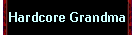 Hardcore Grandma