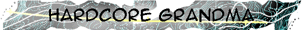 Hardcore Grandma