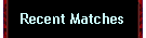 Recent Matches