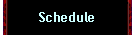 Schedule