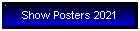 Show Posters 2021